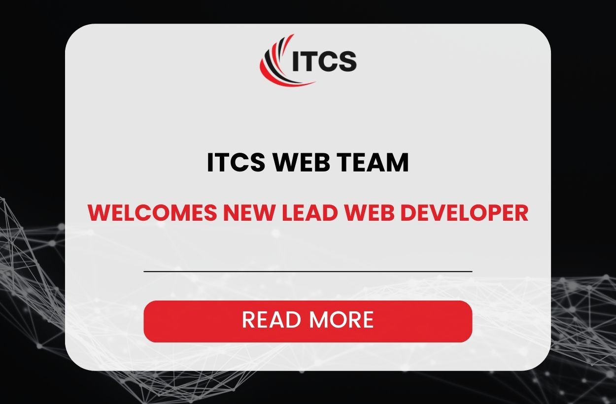 ITCS WEB TEAM WELCOMES NEW LEAD WEB DEVELOPER