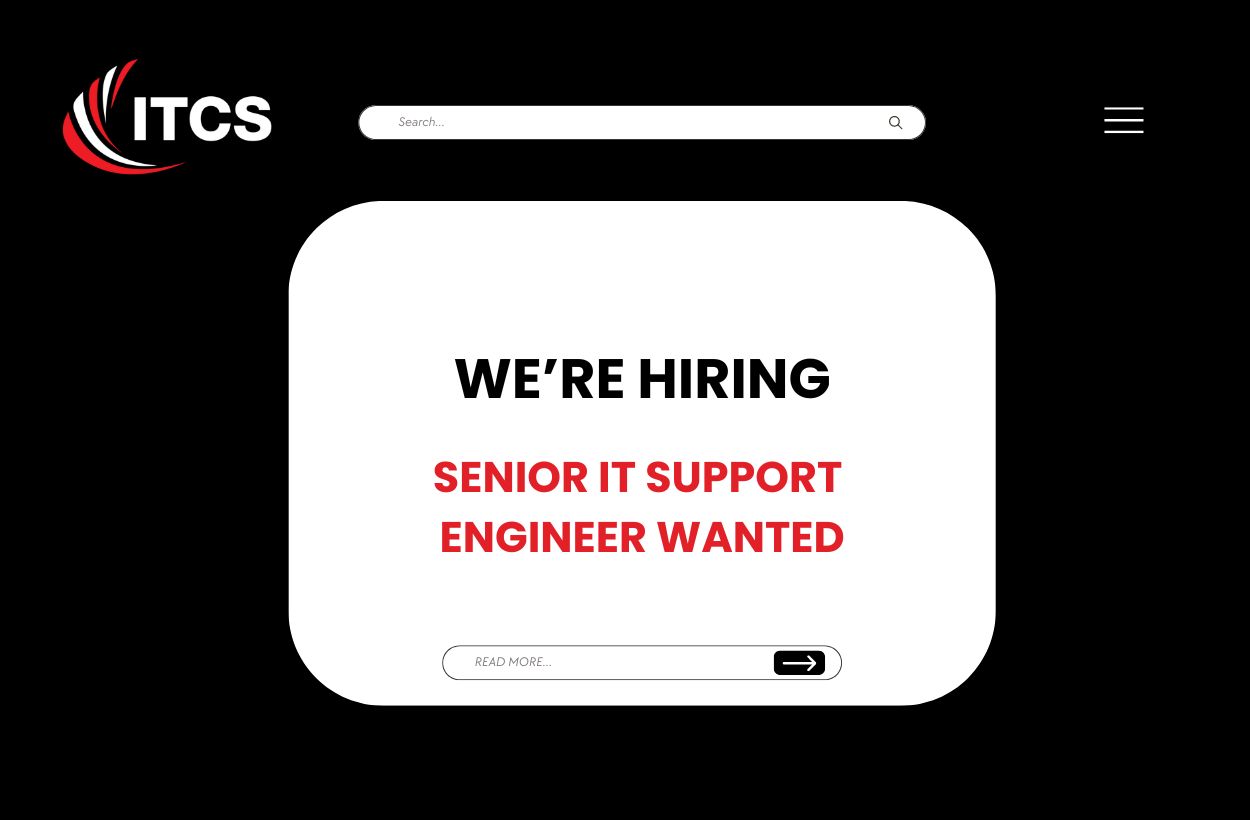 Vacancy: Senior IT Support Engineer Wanted