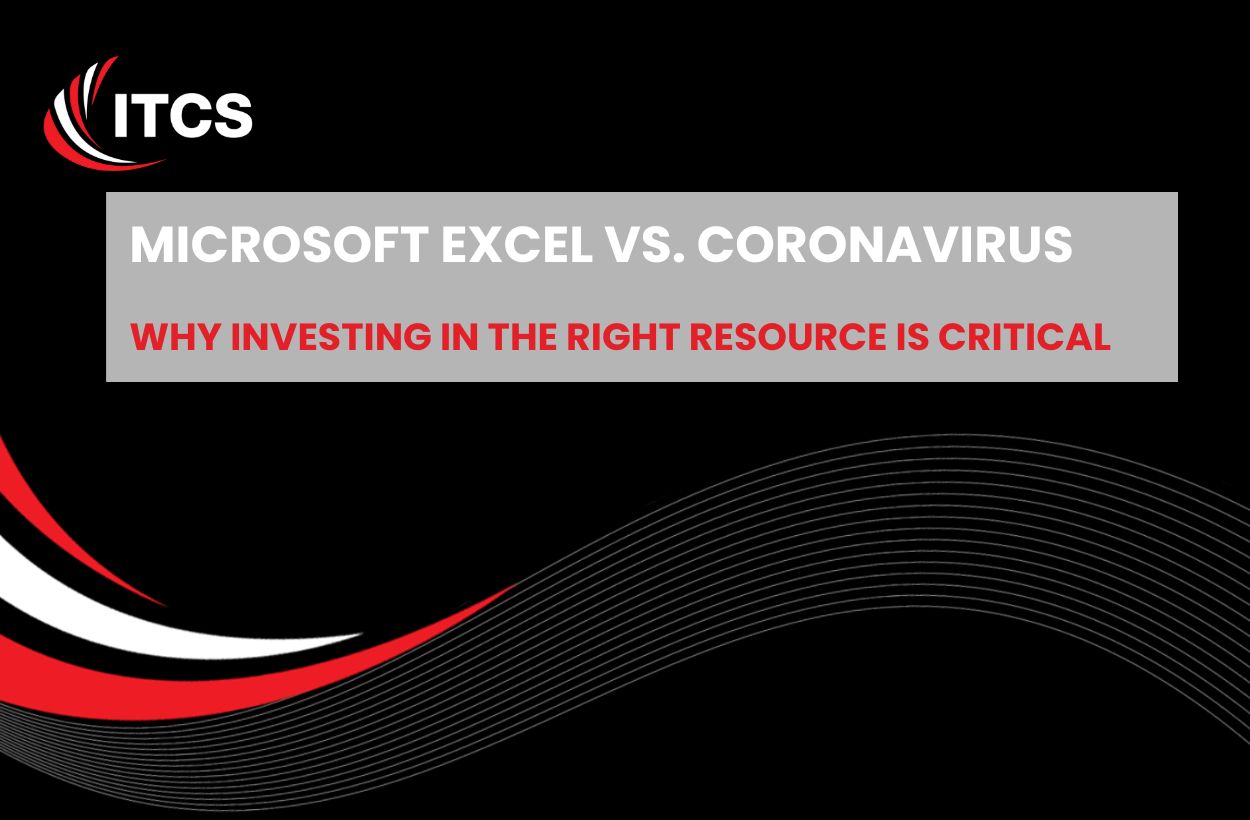 Microsoft Excel vs. Coronavirus: Why investing in the right resource is critical