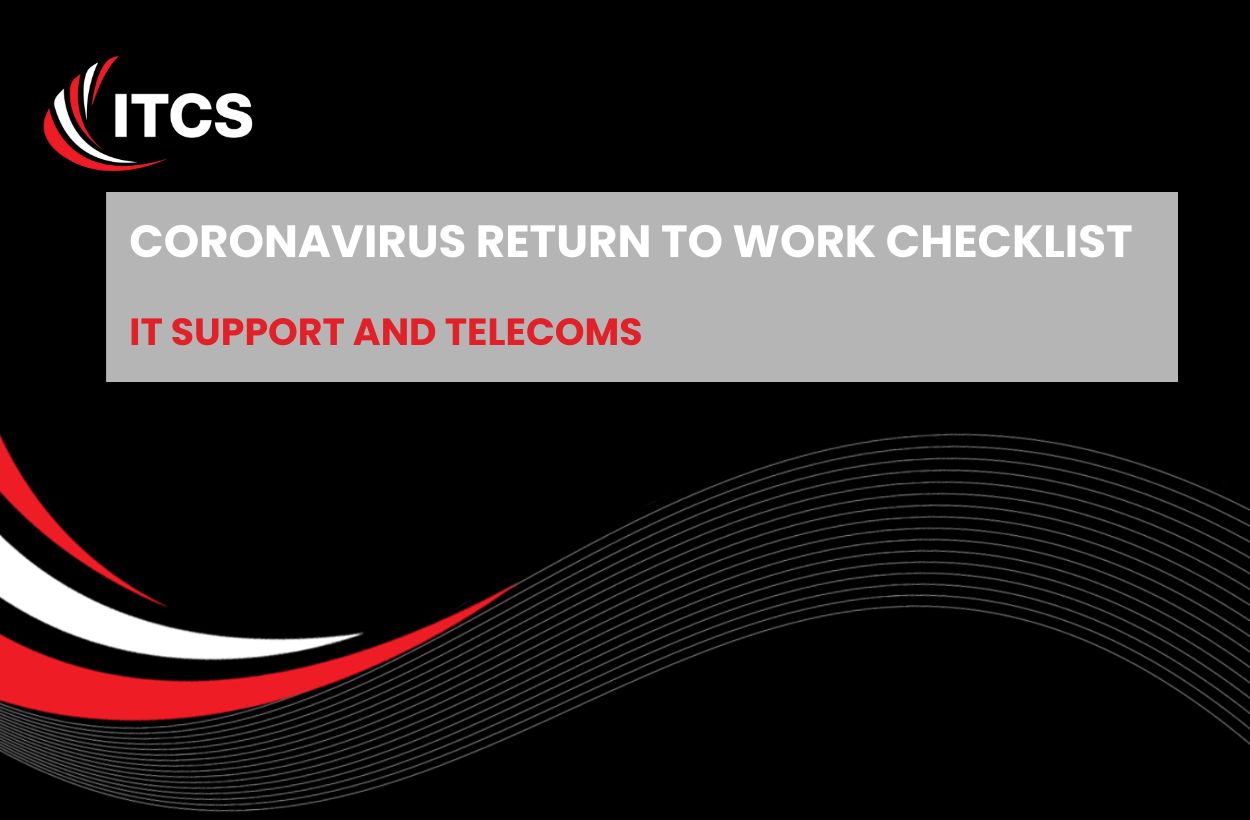 Coronavirus return to work checklist: IT Support and Telecoms